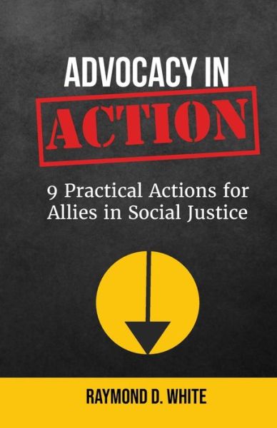 Cover for Raymond White · Advocacy in Action (Paperback Book) (2021)