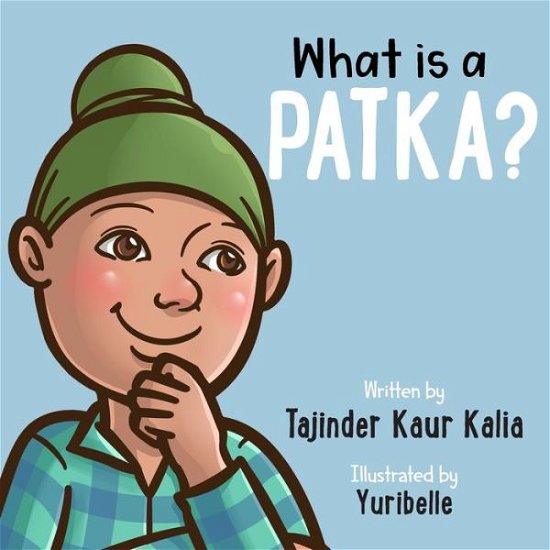Cover for Tajinder Kaur Kalia · What is a Patka? (Taschenbuch) (2019)