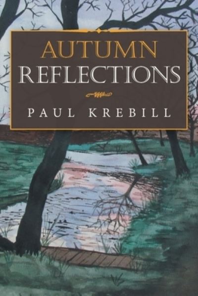 Cover for Paul Krebill · Autumn Reflections (Paperback Book) (2019)