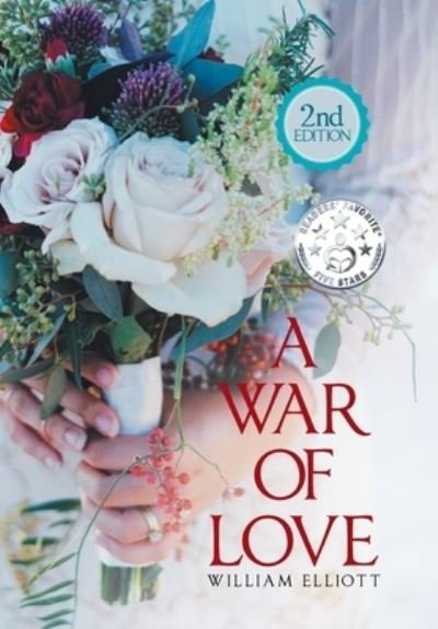 Cover for William Elliott · A War of Love (Hardcover bog) (2019)