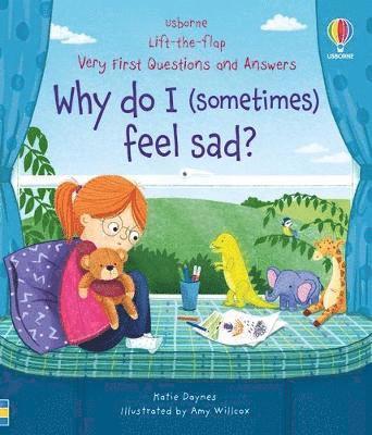 Cover for Katie Daynes · Very First Questions &amp; Answers: Why do I (sometimes) feel sad? - Very First Questions and Answers (Board book) (2023)