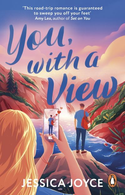 You, With a View: A hilarious and steamy enemies-to-lovers road-trip romcom - Jessica Joyce - Books - Transworld Publishers Ltd - 9781804991213 - July 6, 2023