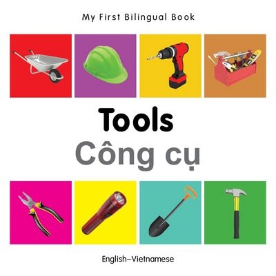 Cover for Milet · My First Bilingual Book -  Tools (English-Vietnamese) - My First Bilingual Book (Board book) [Brdbk Blg edition] (2014)