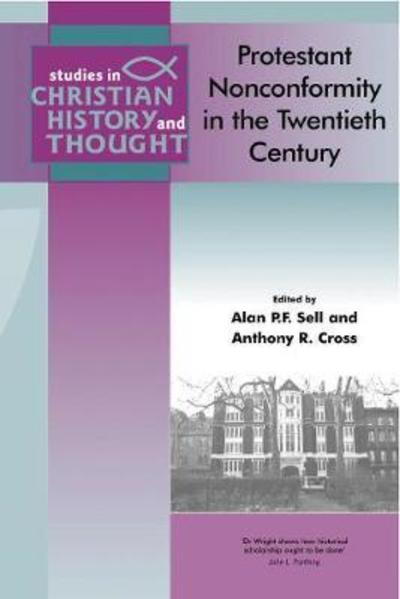 Cover for Protestant Nonconformity in the Twentieth Century - Studies in Christian History and Thought (Paperback Book) (2003)