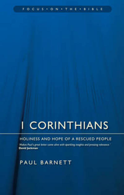 Cover for Paul Barnett · 1 Corinthians: Holiness and Hope of a Rescued People - Focus on the Bible (Paperback Book) [Revised edition] (2011)