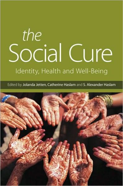 Cover for Jolanda Jetten · The Social Cure: Identity, Health and Well-Being (Innbunden bok) (2011)