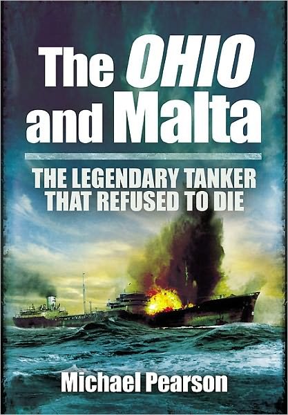 Cover for Michael Pearson · Ohio and Malta, The: the Legendary Tanker that Refused to Die (Paperback Book) (2011)