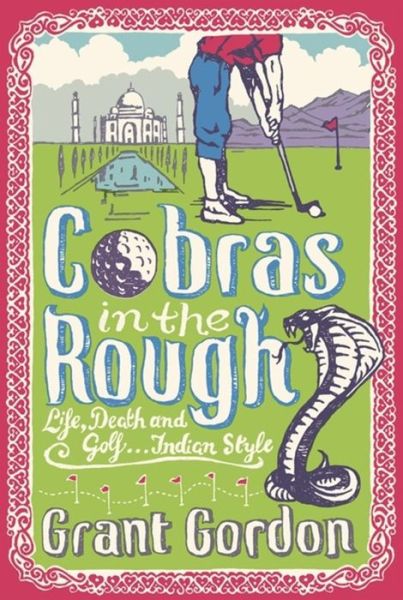 Cover for Grant Gordon · Cobras in the Rough (Hardcover Book) (2012)