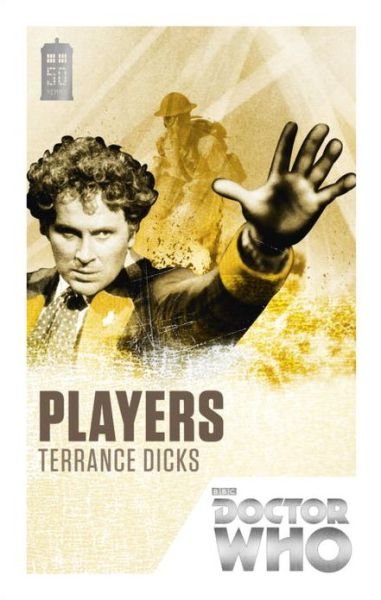 Cover for Terrance Dicks · Doctor Who: Players: 50th Anniversary Edition - DOCTOR WHO (Paperback Book) (2013)