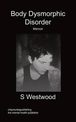 Cover for S Westwood · Body Dysmorphic Disorder - Memoir (Paperback Bog) (2012)