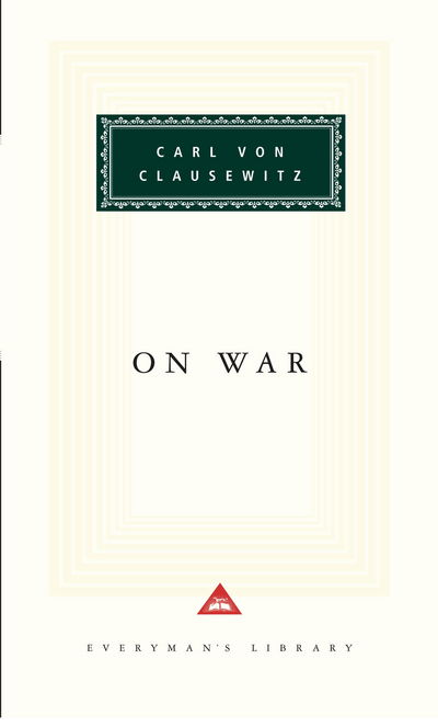 Cover for Carl Von Clausewitz · On War - Everyman's Library CLASSICS (Gebundenes Buch) (1993)