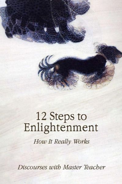 Cover for Master Teacher · 12 Steps to Enlightenment: How It Really Works (Paperback Book) (2013)