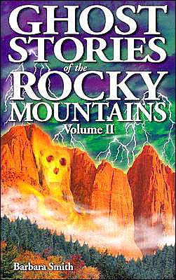 Cover for Barbara Smith · Ghost Stories of the Rocky Mountains: Volume II (Paperback Book) (2003)
