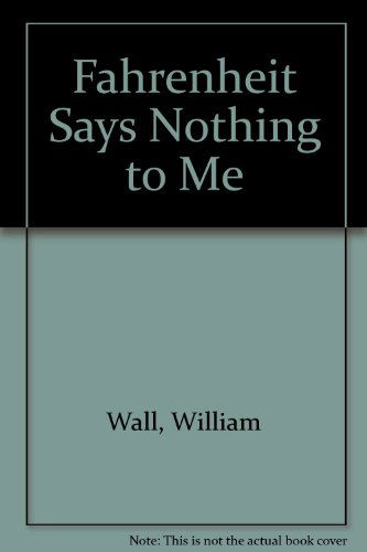 Cover for William Wall · Fahrenheit Says Nothing to Me (Paperback Book) (2008)