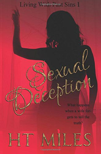 Cover for H T Miles · Sexual Deception (Living with Past Sins) (Volume 1) (Paperback Book) (2014)