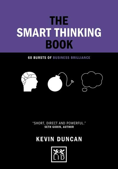 Cover for Kevin Duncan · The Smart Thinking Book: 60 Bursts of Business Brilliance - Concise Advice (Hardcover Book) (2015)