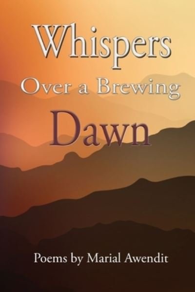 Cover for Marial Awendit · Whispers over a brewing dawn (Paperback Book) (2022)