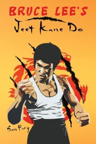 Cover for Sam Fury · Bruce Lee's Jeet Kune Do (Paperback Book) (2019)