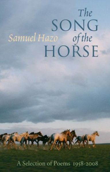 Cover for Samuel Hazo · Song of the Horse (Hardcover Book) (2008)