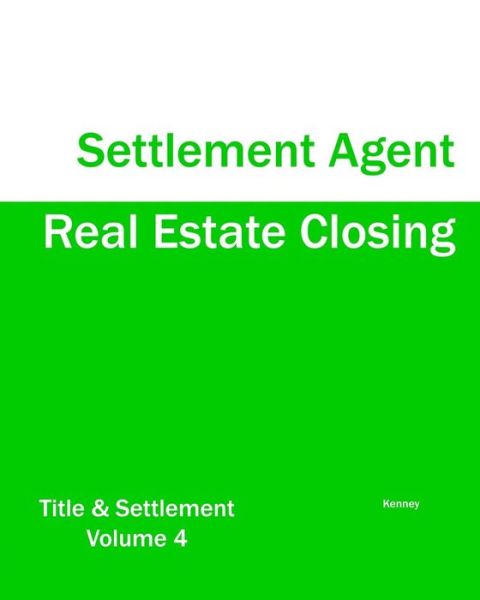 Cover for Kenney · Real Estate Closing - Settlement Agent (Pocketbok) (2011)