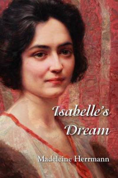 Cover for Madeleine Herrmann · Isabelle's Dream (Paperback Book) (2012)