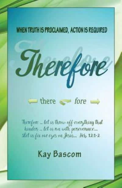 Cover for Kay Bascom · Therefore (Paperback Book) (2017)