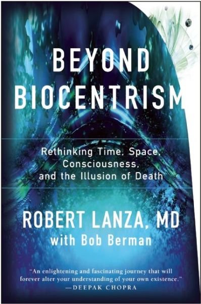 Cover for Robert Lanza · Beyond Biocentrism: Rethinking Time, Space, Consciousness, and the Illusion of Death (Innbunden bok) (2016)