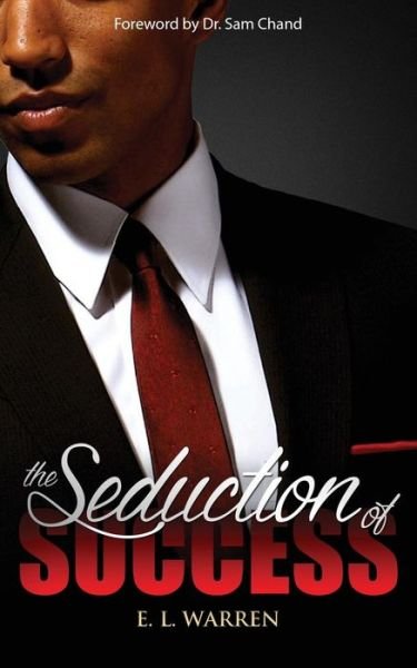 Cover for E L Warren · The Seduction of Success (Paperback Book) (2015)