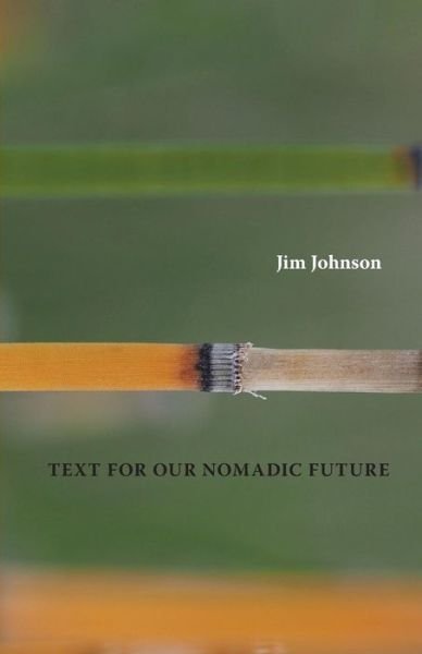 Cover for Jim Johnson · Text For Our Nomadic Future (Paperback Book) (2018)