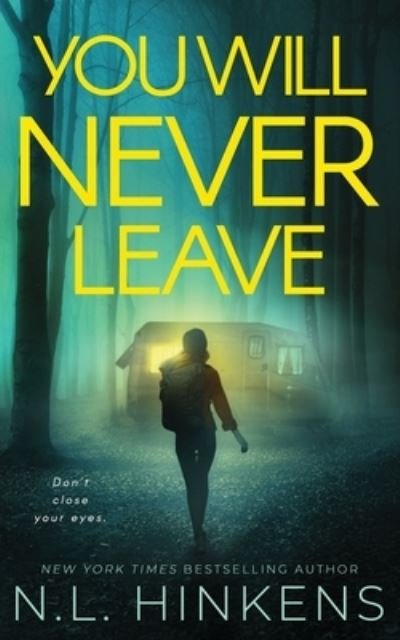Cover for N L Hinkens · You Will Never Leave: A psychological suspense thriller - Villainous Vacations Collection (Paperback Bog) (2020)