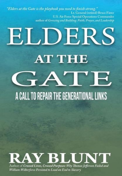 Cover for Ray Blunt · Elders at the Gate : A Call to Repair the Generational Links (Innbunden bok) (2018)