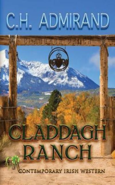 Cover for C H Admirand · Claddagh Ranch - Contemporary Irish Western (Paperback Bog) (2018)