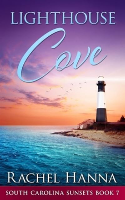 Cover for Rachel Hanna · Lighthouse Cove - South Carolina Sunsets (Paperback Book) (2021)