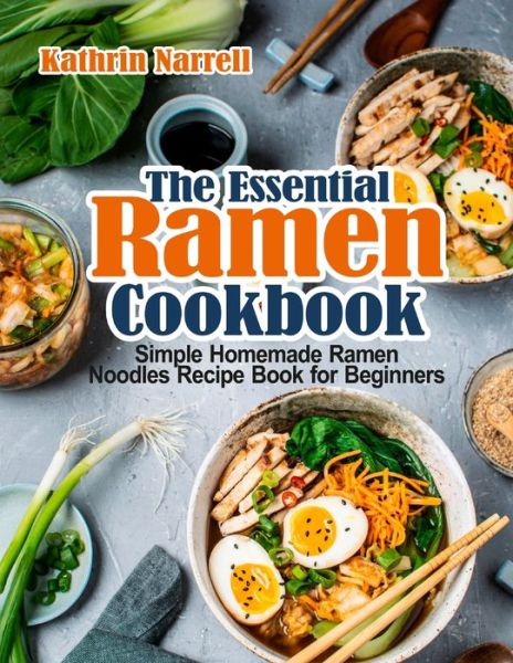 Cover for Kathrin Narrell · The Essential Ramen Cookbook (Pocketbok) (2021)