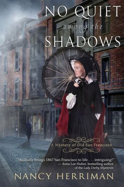 No Quiet among the Shadows - Nancy Herriman - Libros - Beyond the Page Publishing - 9781954717213 - 3 de marzo de 2020