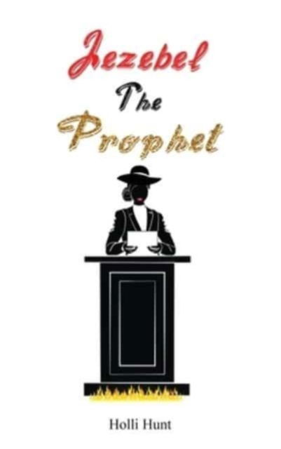 Cover for Holli Hunt · Jezebel the Prophet (Hardcover Book) (2021)