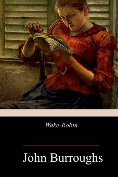 Cover for John Burroughs · Wake-Robin (Pocketbok) (2017)