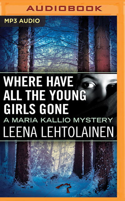 Cover for Leena Lehtolainen · Where Have All the Young Girls Gone (Audiobook (płyta CD)) (2019)