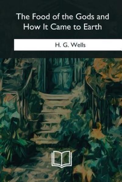 Cover for H G Wells · The Food of the Gods and How It Came to Earth (Paperback Book) (2018)