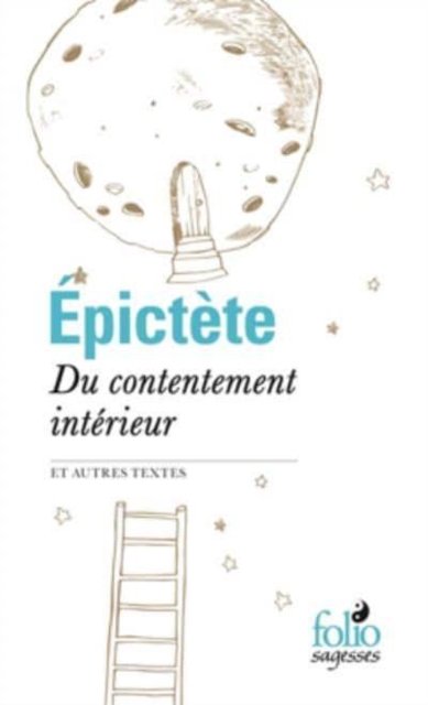 Cover for Epictete · Du contentement interieur: Extraits des Entretiens (Paperback Bog) (2015)