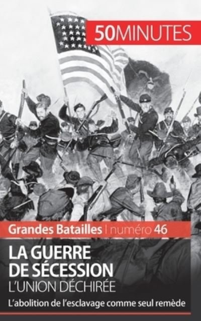Cover for Romain Parmentier · La guerre de Secession. L'Union dechiree (Paperback Book) (2016)