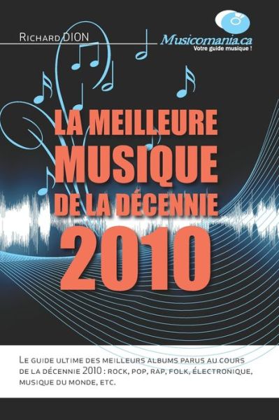 Cover for Richard Dion · La meilleure musique de la decennie 2010 (Paperback Book) (2021)