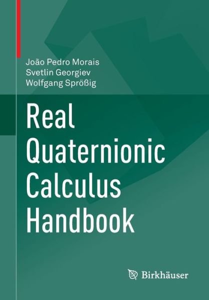 Cover for Joao Pedro Morais · Real Quaternionic Calculus Handbook (Pocketbok) [2014 edition] (2014)