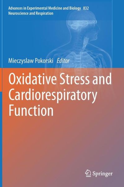 Cover for Mieczyslaw Pokorski · Oxidative Stress and Cardiorespiratory Function - Advances in Experimental Medicine and Biology (Hardcover Book) [2015 edition] (2014)