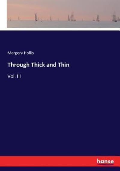 Cover for Margery Hollis · Through Thick and Thin (Paperback Book) (2017)