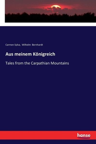 Cover for Carmen Sylva · Aus meinem Koenigreich: Tales from the Carpathian Mountains (Paperback Book) (2018)