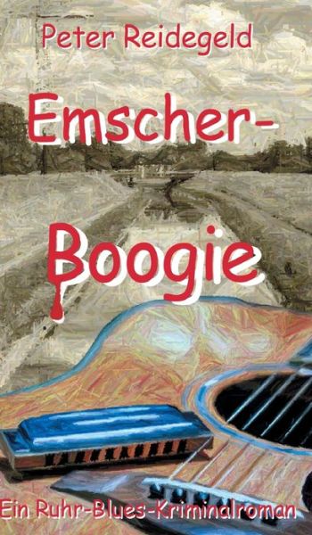 Cover for Peter Reidegeld · Emscher-Boogie (Hardcover Book) (2020)