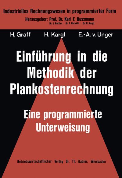 Cover for Helmut Graff · Einfuhrung in Die Methodik Der Plankostenrechnung: Eine Programmierte Unterweisung - Industrielles Rechnungswesen in Programmierter Form (Paperback Book) [1971 edition] (1971)