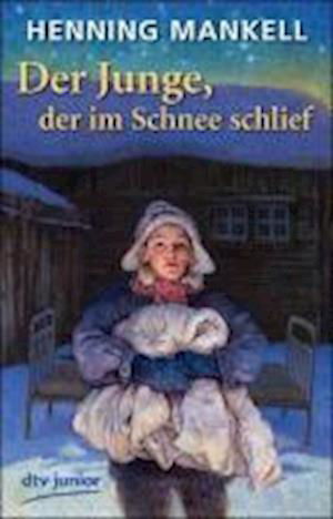 Dtv Tb.70721 Mankell.junge,d.im Schnee - Henning Mankell - Books -  - 9783423707213 - 