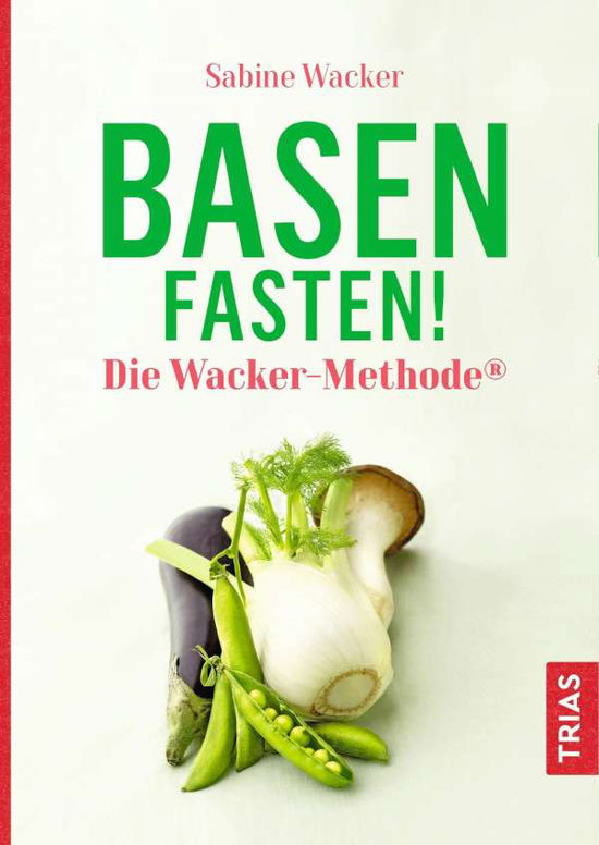 Cover for Wacker · Basenfasten! Die Wacker-Methode® (Buch)